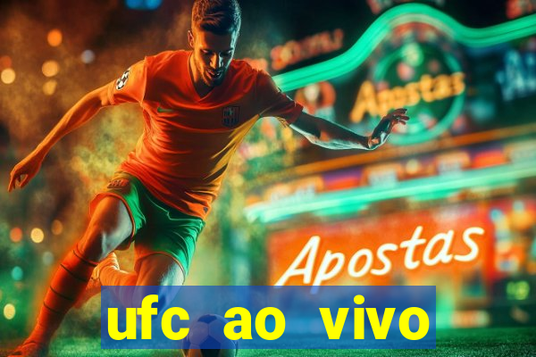 ufc ao vivo assistir online